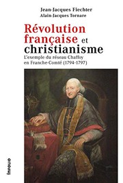 Front cover of Révolution française et christianisme - L'exemple du réseau Chaffoy en Franche-Comté by Jean-Jacques Fiechter