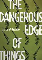 Cover of The dangerous edge of things by Tina Whittle