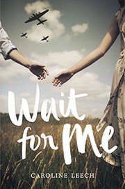 Cover of Wait for me by Caroline Leech