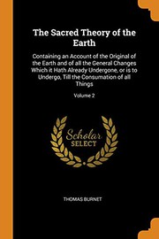 Cover of The sacred theory of the earth by Thomas Burnet