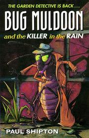 Front cover of Bug Muldoon and the Killer in the Rain by Paul Shipton
