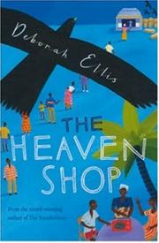 Front cover of The Heaven Shop by Deborah Ellis