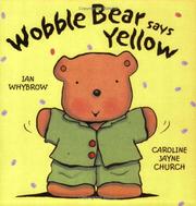 Cover of Wobble Bear Says Yellow by Ian Whybrow
