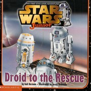Front cover of Star Wars Junior - Droid to the Rescue by Gail Herman