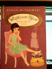 Front cover of If the Shoe Fits #2 Whatever After by Sarah Mlynowski