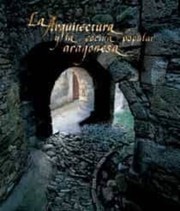 Front cover of La arquitectura y la cocina popular aragonesa by F. García Vicente