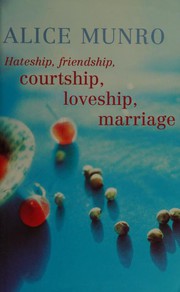 Front cover of Hateship, Friendship, Courtship, Loveship, Marriage by Alice Munro
