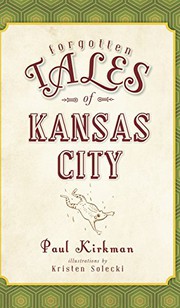 Front cover of Forgotten tales of Kansas city by Paul Kirkman