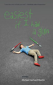 Front cover of Easiest If I Had A Gun by Michael Gerhard Martin