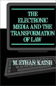 Front cover of The electronic media and the transformation of law by M. Ethan Katsh