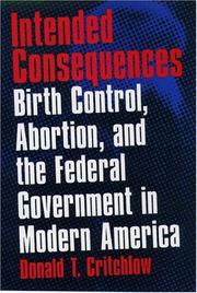 Cover of Intended Consequences by Donald T. Critchlow