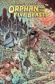 Cover of Orphan and the Five Beasts by James Stokoe