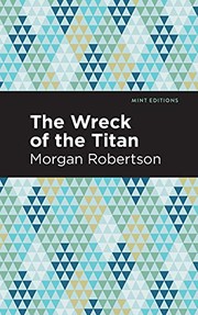 Front cover of The wreck of the Titan by Morgan Robertson