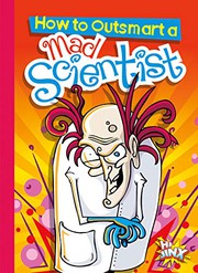 Cover of How to Outsmart a Mad Scientist by Eric Braun