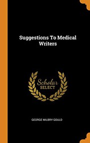 Front cover of Suggestions to medical writers by George Milbry Gould