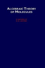 Cover of Algebraic theory of molecules by F. Iachello