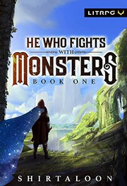Cover of He Who Fights with Monsters by Shirtaloon