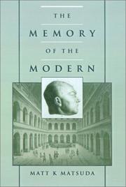 Front cover of The memory of the modern by Matt K. Matsuda