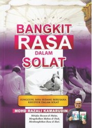 Front cover of Bangkit Rasa Dalam Solat by Mohd Razali Kamarudin