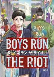 Front cover of Boys Run the Riot 1 by Keito Gaku