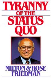 Front cover of Tyranny of the status quo by Milton Friedman