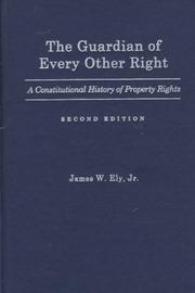 Front cover of The Guardian of Every Other Right by James W. Ely
