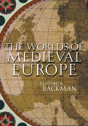 Front cover of The worlds of medieval Europe by Clifford R. Backman