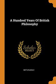 Front cover of A hundred years of British philosophy by Rudolf Metz