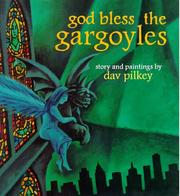 Cover of god bless the gargoyles by Dav Pilkey