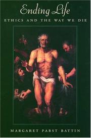 Front cover of Ending Life by Margaret Pabst Battin