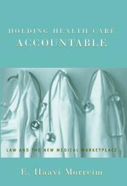 Front cover of Holding health care accountable by E. Haavi Morreim