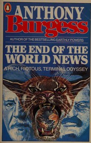 Front cover of The End of the World News by Anthony Burgess