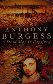 Front cover of A Dead Man in Deptford by Anthony Burgess