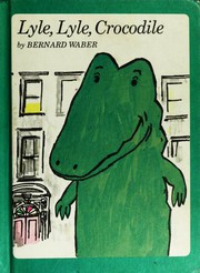 Cover of Lyle, Lyle, Crocodile by Bernard Waber