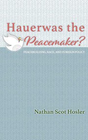 Cover of Hauerwas the Peacemaker? by Nathan Scot Hosler