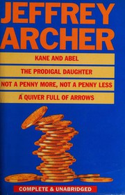 Front cover of Novels (Kane & Abel / Not a Penny More, Not a Penny Less / Prodigal Daughter / Quiver Full of Arrows) by Jeffrey Archer