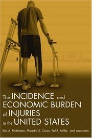 Front cover of The incidence and economic burden of injuries in the United States by Eric Finkelstein