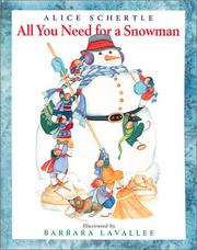 Front cover of All You Need For a Snowman by Alice Schertle