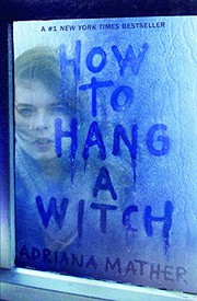 Cover of How to hang a witch by Adriana Mather