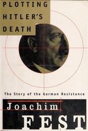 Cover of Plotting Hitler's death by Joachim Fest