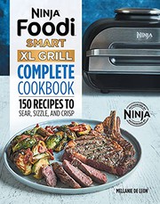 Front cover of Ninja Foodi Smart XL Grill Complete Cookbook by Mellanie De Leon
