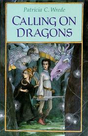 Cover of Calling on dragons by Patricia C. Wrede