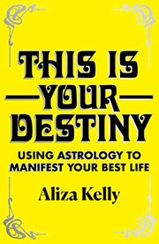 Cover of This Is Your Destiny by Aliza Kelly
