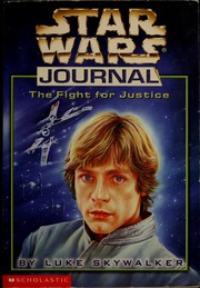 Front cover of Star Wars - Journal - The Fight For Justice by John Peel