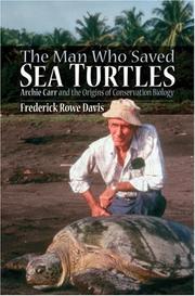 Front cover of The man who saved sea turtles by Frederick Rowe Davis
