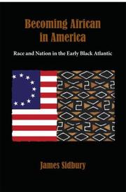Front cover of Becoming African in America by James Sidbury