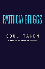 Front cover of Soul Taken by Patricia Briggs