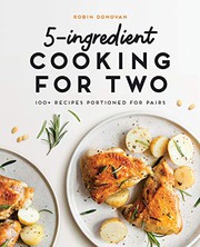 Cover of 5-Ingredient Cooking for Two by Robin Donovan