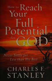 Cover of How to Reach Your Full Potential for God by Charles F. Stanley