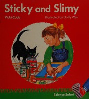 Front cover of Sticky and Slimy (Science Safari) by Vicki Cobb